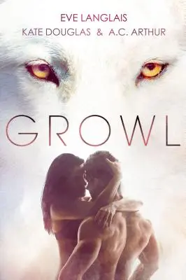 Growl Romance entre hombre lobo y cambiaformas - Growl: Werewolf/Shifter Romance