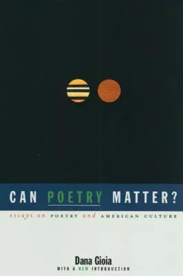 ¿Puede importar la poesía?: Ensayos sobre poesía y cultura estadounidense - Can Poetry Matter?: Essays on Poetry and American Culture