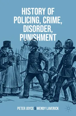 Historia de la Policía, Delincuencia, Desorden y Castigo - History of Policing, Crime, Disorder, Punishment
