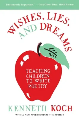 Deseos, mentiras y sueños: Enseñar a los niños a escribir poesía - Wishes, Lies, and Dreams: Teaching Children to Write Poetry