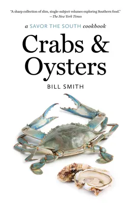 Cangrejos y ostras: un libro de cocina de Savor the South - Crabs and Oysters: a Savor the South cookbook