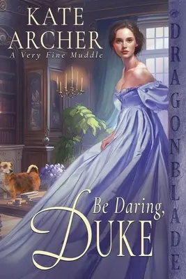 Atrévete, Duque - Be Daring, Duke