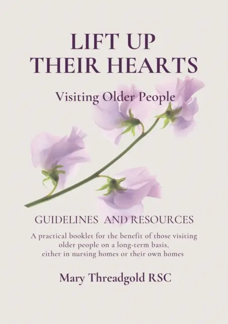 Levantemos sus corazones: Visitar a las personas mayores: Directrices y recursos - Lift Up Their Hearts: Visiting Older People: Guidelines & Resources