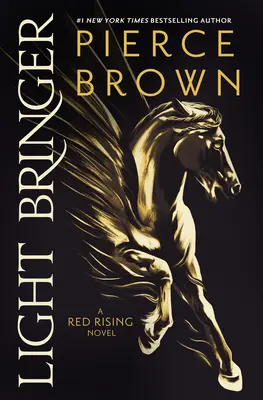 Light Bringer: Una novela de Red Rising - Light Bringer: A Red Rising Novel