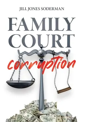 Corrupción en los tribunales de familia - Family Court Corruption