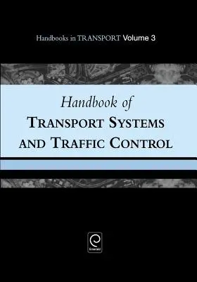 Manual de sistemas de transporte y control del tráfico - Handbook of Transport Systems and Traffic Control
