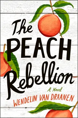 La rebelión del melocotón - The Peach Rebellion