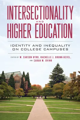 Interseccionalidad y educación superior: Identidad y desigualdad en los campus universitarios - Intersectionality and Higher Education: Identity and Inequality on College Campuses