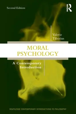 Psicología moral: Una introducción contemporánea - Moral Psychology: A Contemporary Introduction