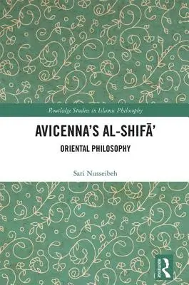 Al-Shifā' de Avicena: Filosofía oriental - Avicenna's Al-Shifā': Oriental Philosophy