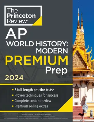 Princeton Review AP Historia Mundial: Modern Premium Prep, 5ª Edición: 6 Pruebas de Práctica + Revisión Completa de Contenidos + Estrategias y Técnicas - Princeton Review AP World History: Modern Premium Prep, 5th Edition: 6 Practice Tests + Complete Content Review + Strategies & Techniques