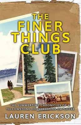 El club de las cosas finas: Crónicas veraniegas de una empleada de Yellowstone - The Finer Things Club: The Summertime Chronicles of a Yellowstone Housekeeping Employee