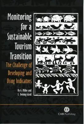 Seguimiento de una transición turística sostenible: El reto de elaborar y utilizar indicadores - Monitoring for a Sustainable Tourism Transition: The Challenge of Developing and Using Indicators