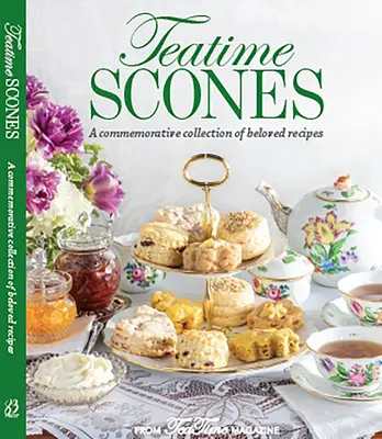 Teatime Scones: De los editores de Teatime Magazine - Teatime Scones: From the Editors of Teatime Magazine
