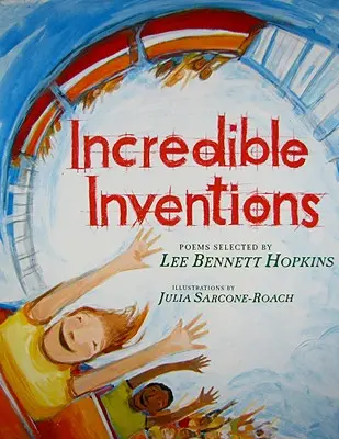 Inventos increíbles: Poemas - Incredible Inventions: Poems