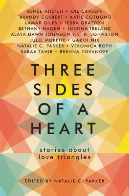 Las tres caras del corazón: Historias sobre triángulos amorosos - Three Sides of a Heart: Stories about Love Triangles