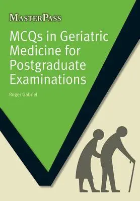 McQs en Medicina Geriátrica para exámenes de postgrado - McQs in Geriatric Medicine for Postgraduate Examinations