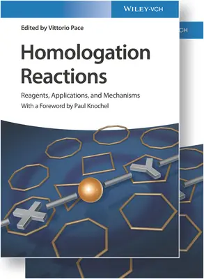 Reacciones de homologación, 2 volúmenes: Reactivos, Aplicaciones y Mecanismos - Homologation Reactions, 2 Volumes: Reagents, Applications, and Mechanisms