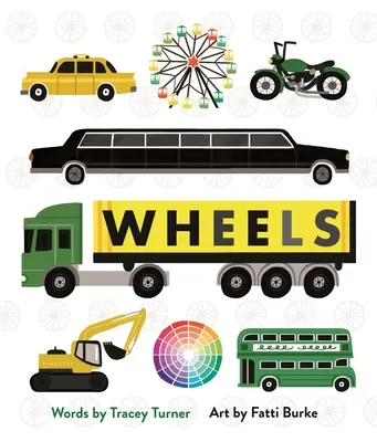 Ruedas: Coches, engranajes, carruseles y otras cosas que giran - Wheels: Cars, Cogs, Carousels, and Other Things That Spin