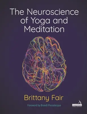 La neurociencia del yoga y la meditación - The Neuroscience of Yoga and Meditation