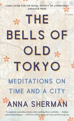 Las campanas del viejo Tokio: Meditaciones sobre el tiempo y una ciudad - The Bells of Old Tokyo: Meditations on Time and a City