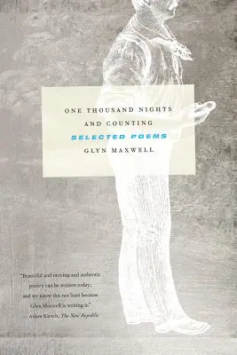 Mil noches y contando: Poemas escogidos - One Thousand Nights and Counting: Selected Poems