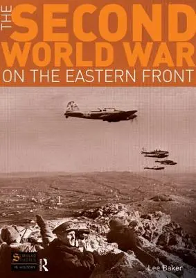 La Segunda Guerra Mundial en el Frente Oriental - The Second World War on the Eastern Front