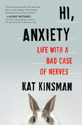 Hola, ansiedad: La vida con nervios de acero - Hi, Anxiety: Life with a Bad Case of Nerves