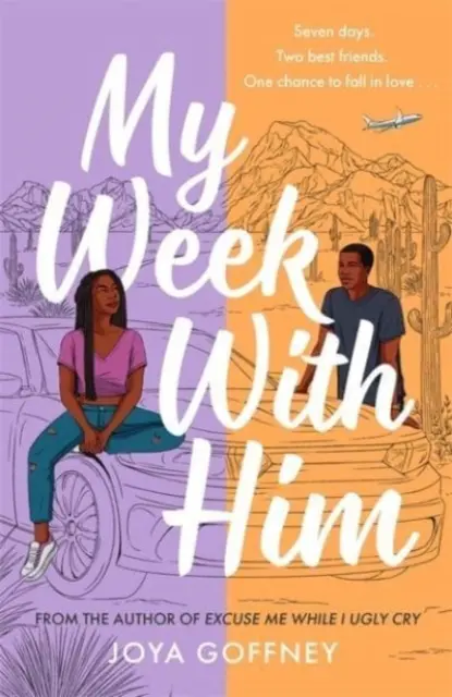 Mi semana con él - Siete días. Dos mejores amigos. Una oportunidad para enamorarse ... - My Week With Him - Seven days. Two best friends. One chance to fall in love ...