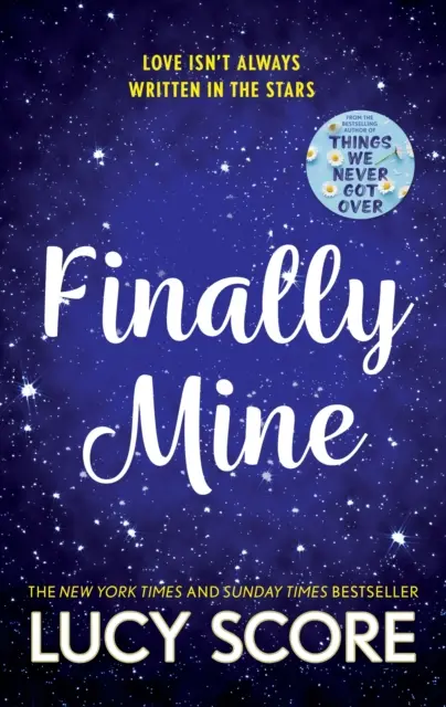 Finally Mine: la imperdible historia de amor en un pequeño pueblo de la autora de Things We Never Got Over. - Finally Mine - the unmissable small town love story from the author of Things We Never Got Over