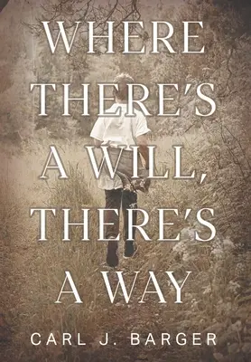 Donde hay voluntad, hay un camino - Where There's a Will, There's a Way