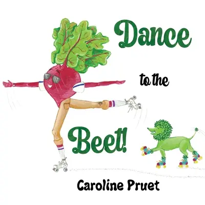 Baila al ritmo de la remolacha - Dance to the Beet!