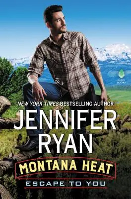 Montana Heat: Escape to You: Una novela de Montana Heat - Montana Heat: Escape to You: A Montana Heat Novel