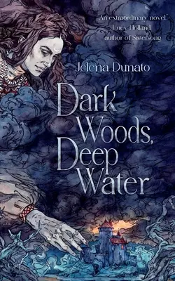 Bosques oscuros, aguas profundas - Dark Woods, Deep Water