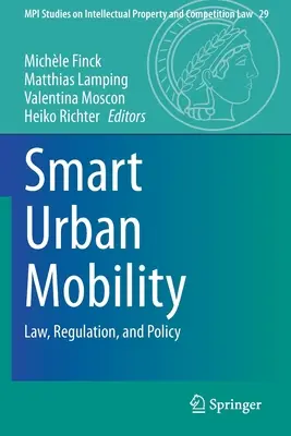 Movilidad urbana inteligente: Derecho, regulación y política - Smart Urban Mobility: Law, Regulation, and Policy