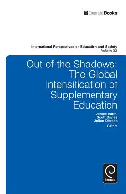 Salir de las sombras: La intensificación mundial de la educación complementaria - Out of the Shadows: The Global Intensification of Supplementary Education