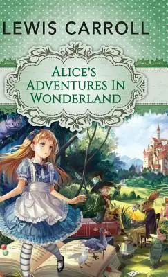 Las Aventuras de Alicia en el País de las Maravillas - Alice's Adventures in Wonderland