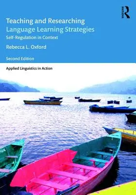 Enseñanza e investigación de estrategias de aprendizaje de idiomas: Autorregulación en contexto - Teaching and Researching Language Learning Strategies: Self-Regulation in Context