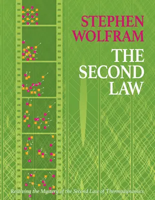 La Segunda Ley: Resolver el misterio de la Segunda Ley de la Termodinámica - The Second Law: Resolving the Mystery of the Second Law of Thermodynamics