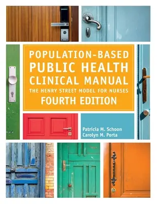 Manual clínico de salud pública basada en la población, cuarta edición: El modelo Henry Street para enfermeras - Population-Based Public Health Clinical Manual, Fourth Edition: The Henry Street Model for Nurses