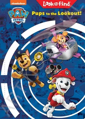 Nickelodeon Paw Patrol: ¡Pups to the Lookout! Busca y Encuentra - Nickelodeon Paw Patrol: Pups to the Lookout! Look and Find