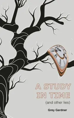 Un estudio en el tiempo (y otras mentiras) - A study in time (and other lies)