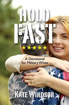 Hold Fast: Un devocionario para esposas de militares - Hold Fast: A Devotional for Military Wives