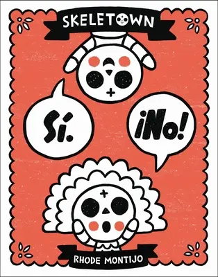 Skeletown: S. ¡No! - Skeletown: S. No!