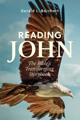 Leer a Juan: El libro de relatos transformadores de la Biblia - Reading John: The Bible's Transforming Storybook