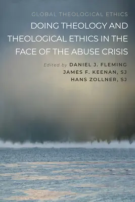 Hacer teología y ética teológica ante la crisis de los abusos - Doing Theology and Theological Ethics in the Face of the Abuse Crisis