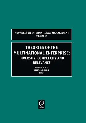 Teorías de la Empresa Multinacional: Diversidad, Complejidad y Relevancia - Theories of the Multinational Enterprise: Diversity, Complexity and Relevance