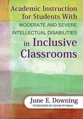 Enseñanza académica para alumnos con discapacidad intelectual moderada y grave en aulas inclusivas - Academic Instruction for Students with Moderate and Severe Intellectual Disabilities in Inclusive Classrooms