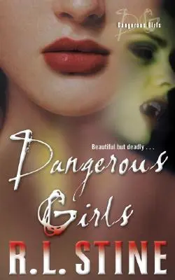 Chicas peligrosas - Dangerous Girls