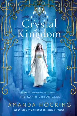 Reino de Cristal: Las Crónicas Kanin (del Mundo de los Trylle) - Crystal Kingdom - The Kanin Chronicles (From the World of the Trylle)